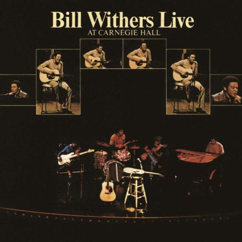 Bill Withers Live At Carnegie Hall 